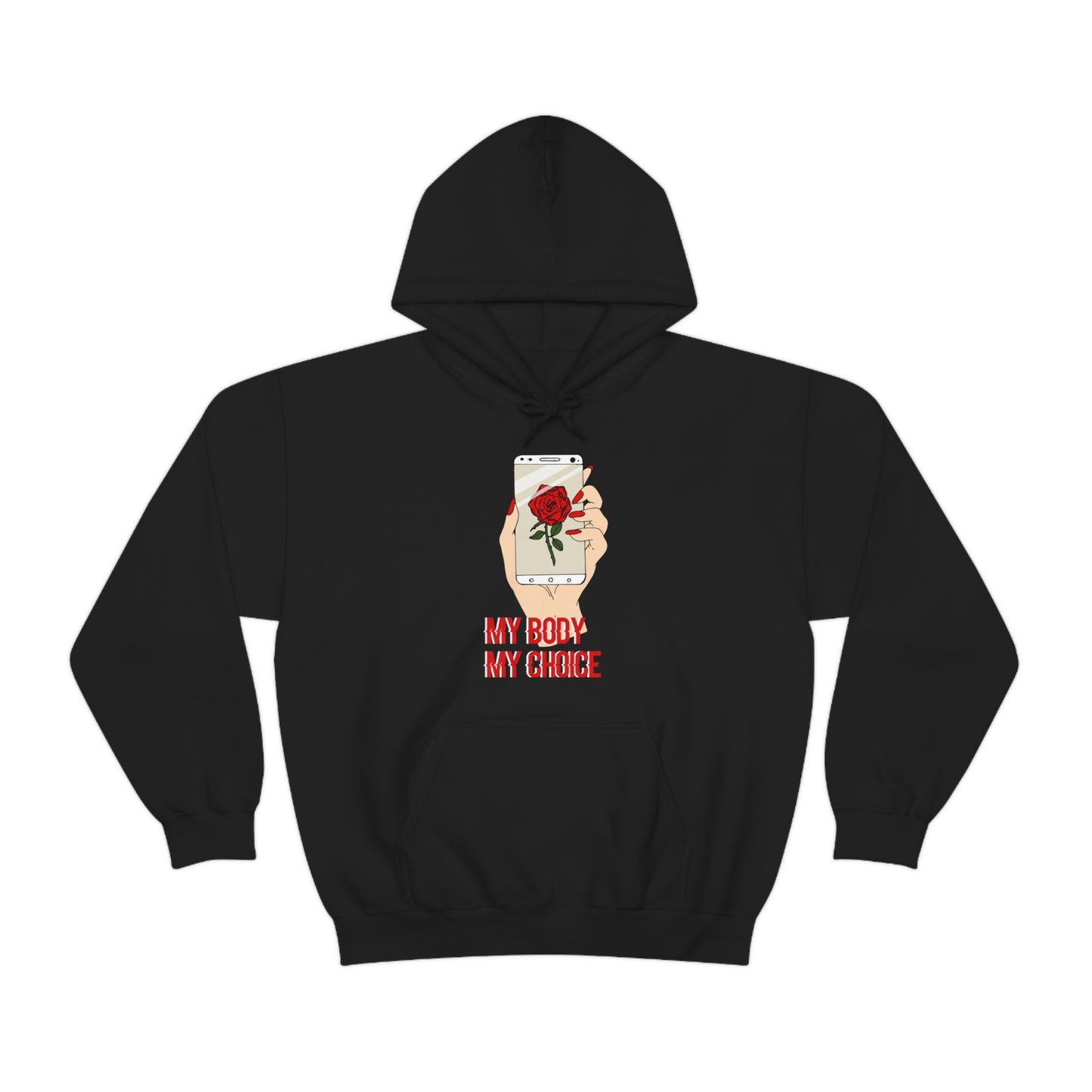 My Body is A Rose its My Choice Hoodie