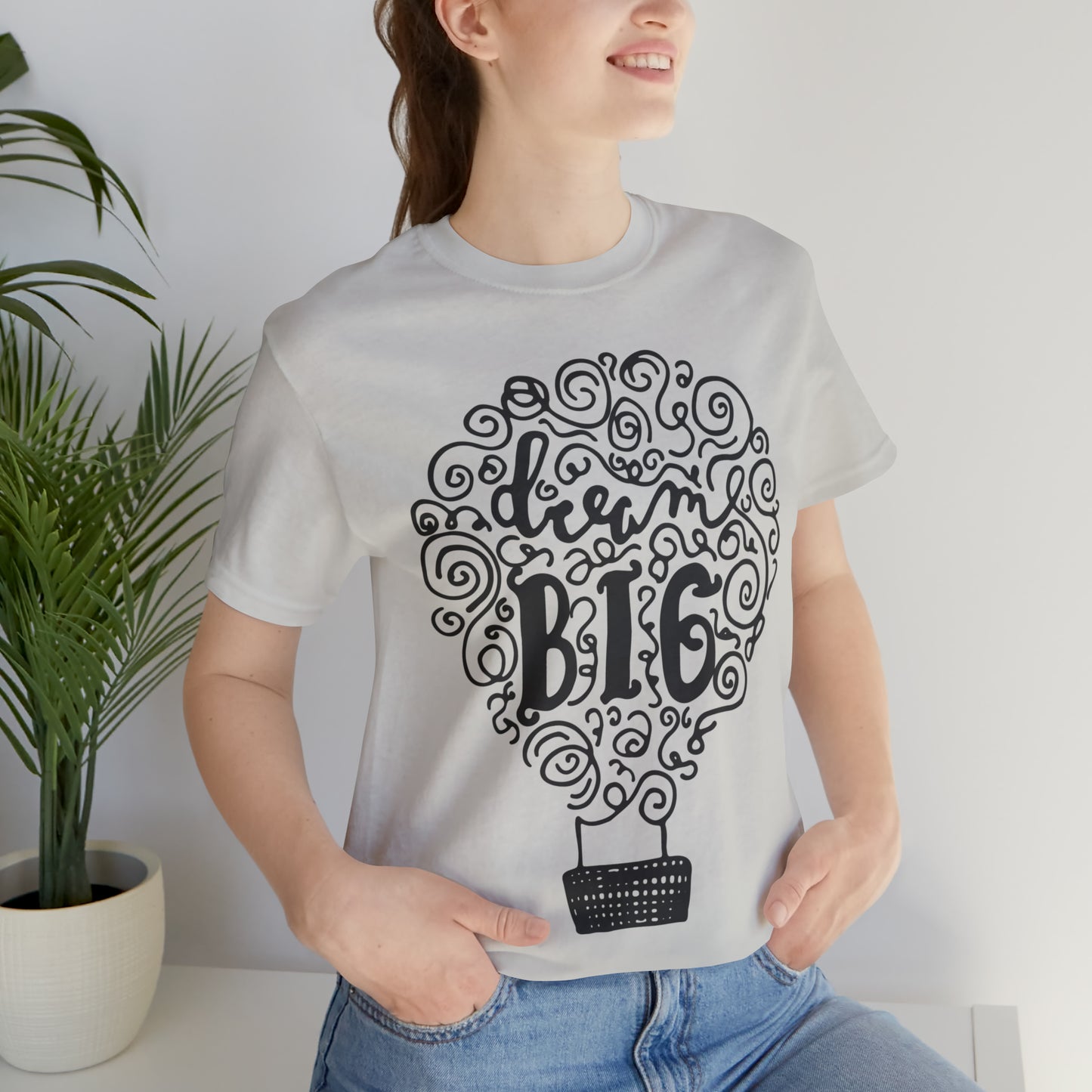 Dream Big T-Shirt