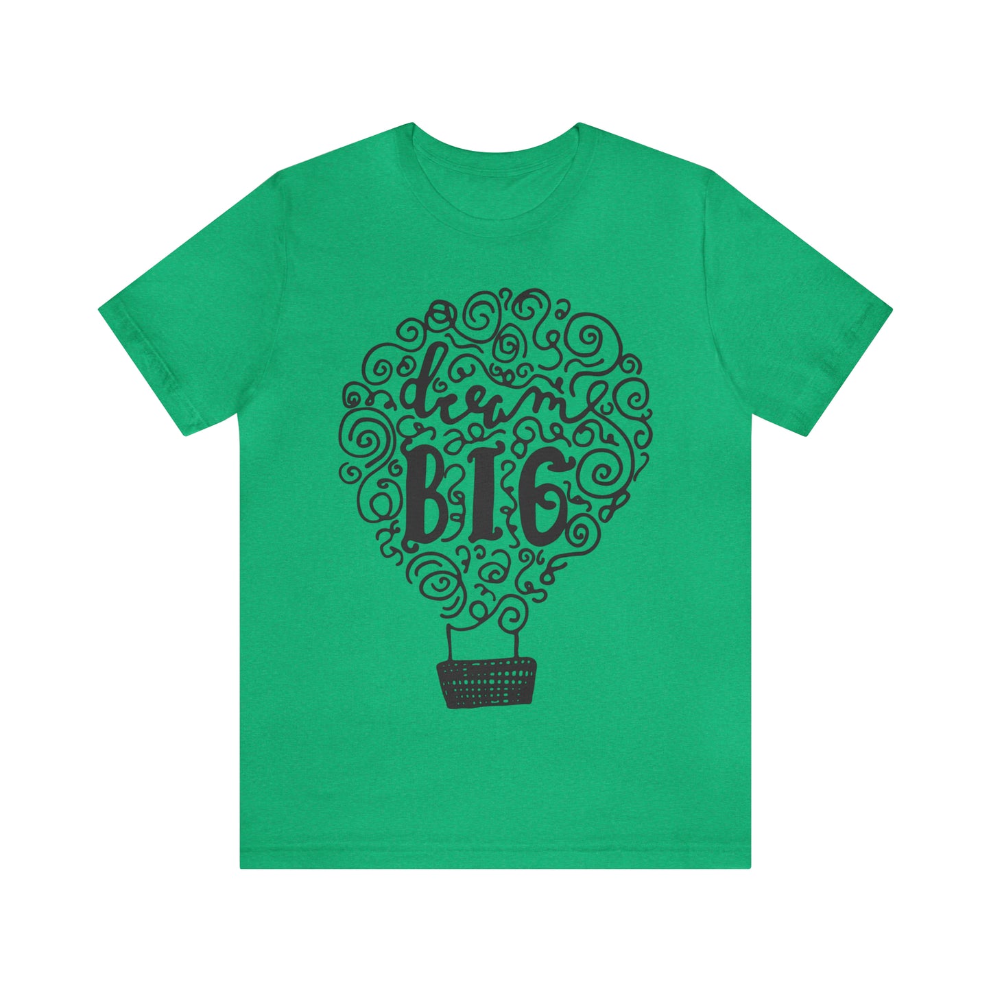 Dream Big T-Shirt