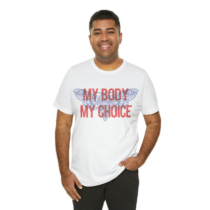 My Body Its My Choice T-Shirt