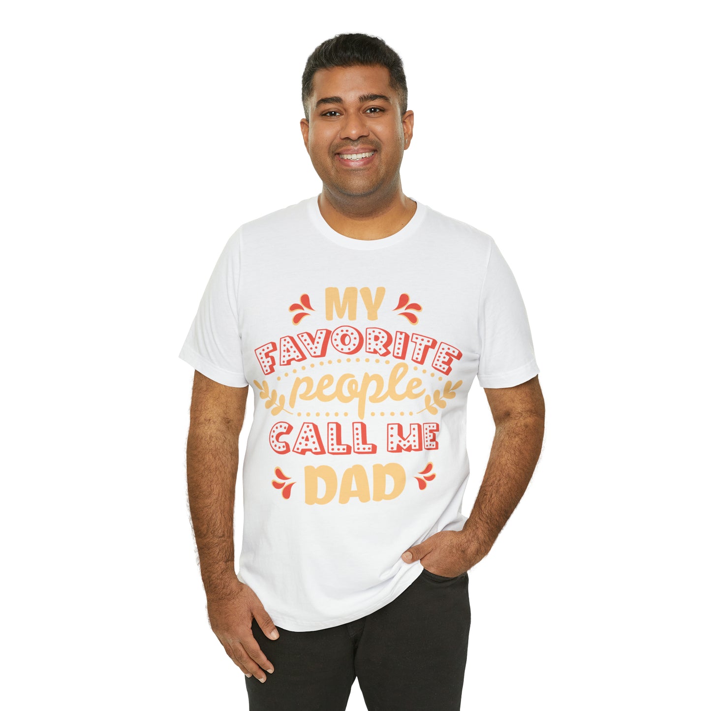 My Favorite People Call me Dad T-Shirt