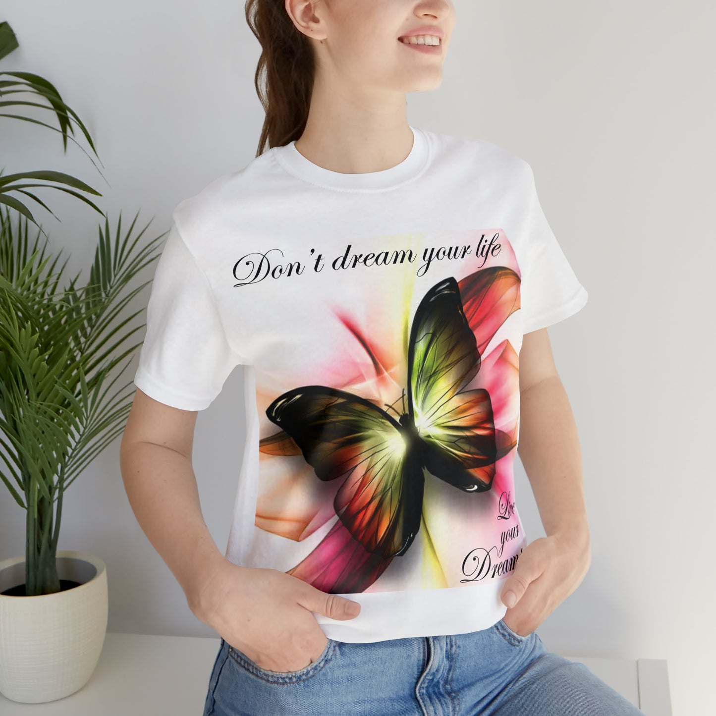 Don't Dream Your Life Live Your Dreams T-Shirt