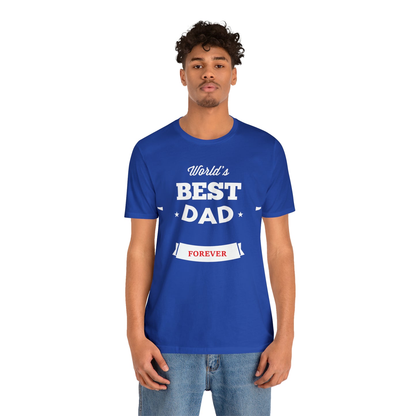 World Best Dad Forever T-Shirt