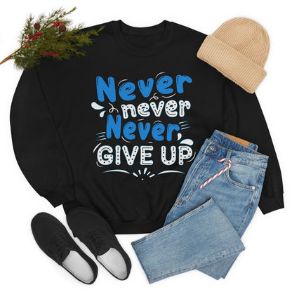 Never Give Up Crewneck Sweatshirt