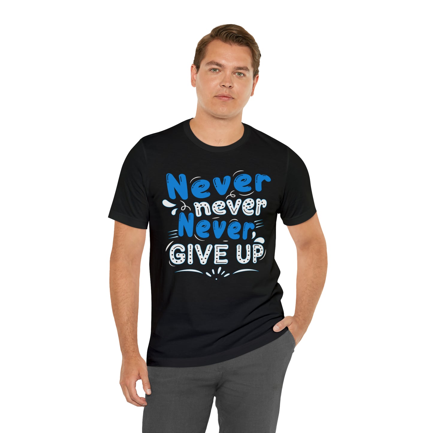 Never Give Up T-Shirt