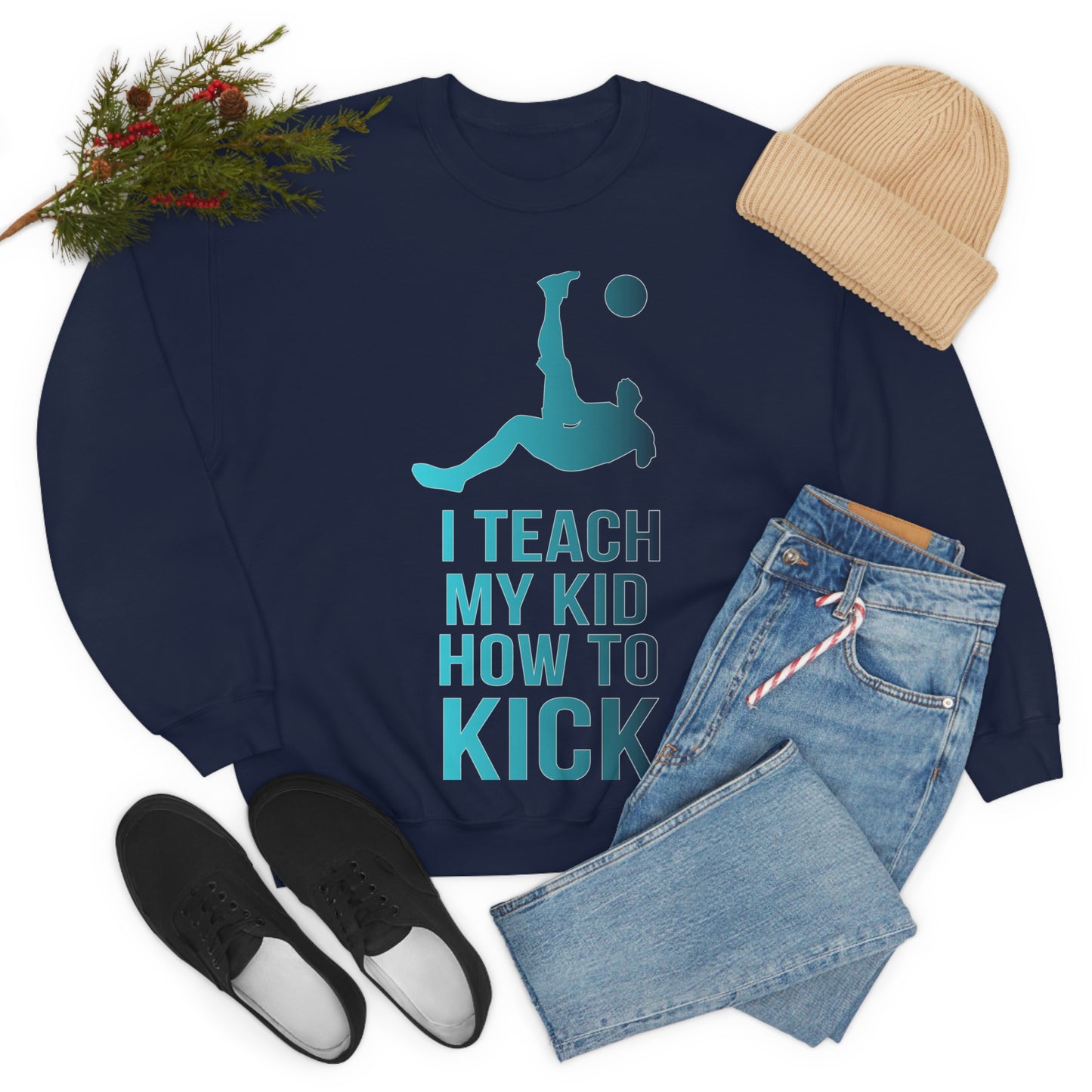 I teach my kid how to kick Crewneck Sweatshirt