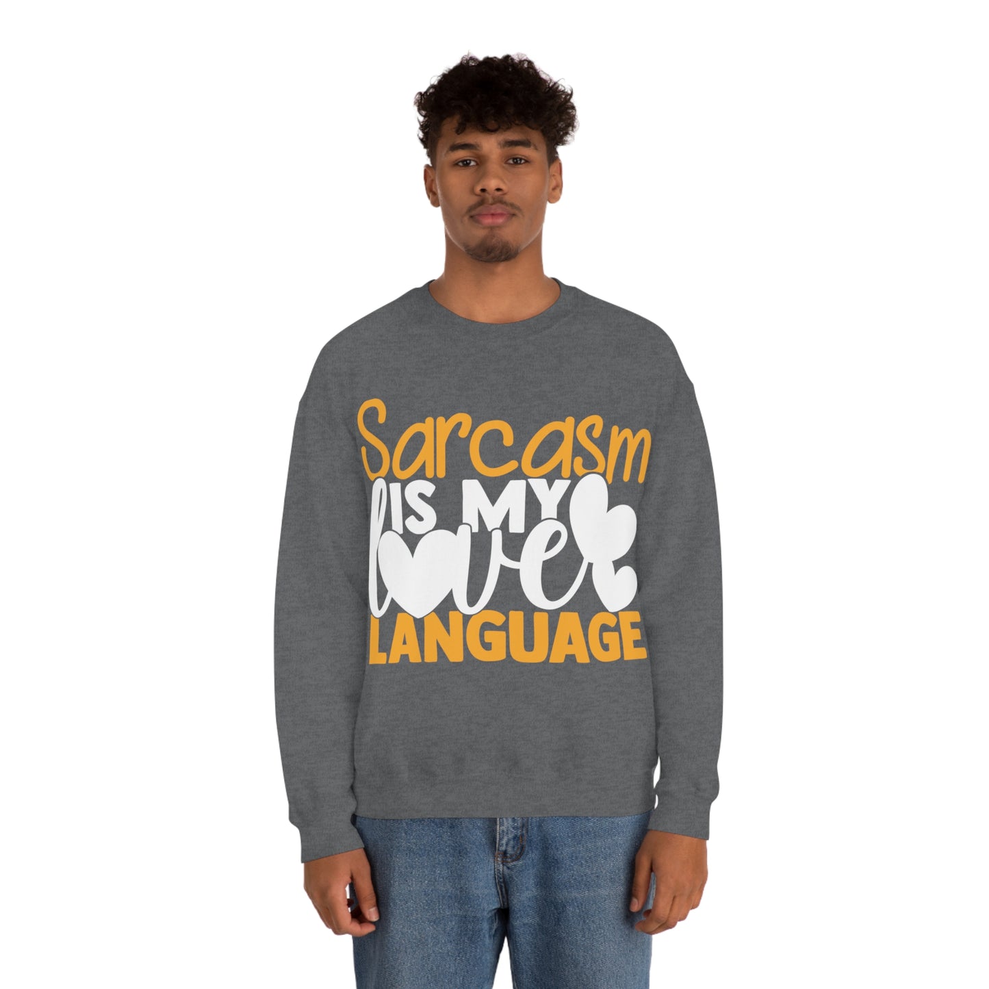 Sarcasm Is My Love Language Crewneck Sweatshirt