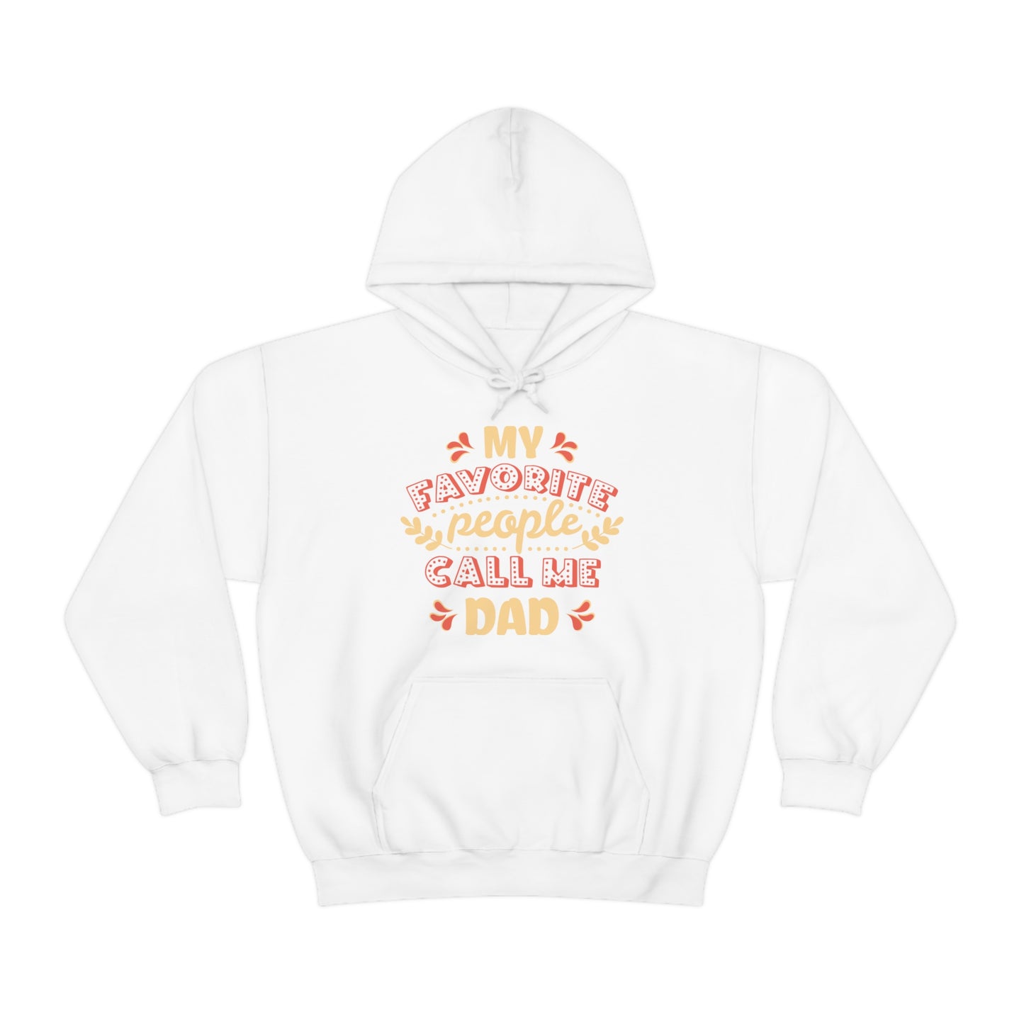 My Favorite People Call me Dad Hoodie