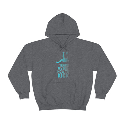 I teach my kid how to kick Hoodie