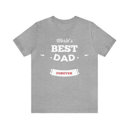 World Best Dad Forever T-Shirt