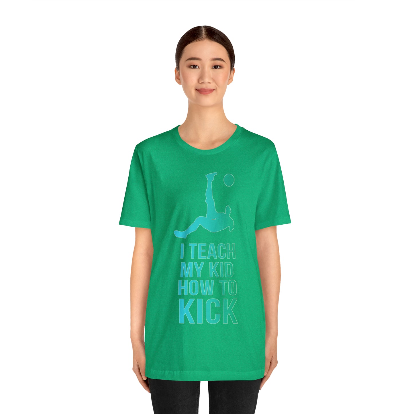 I teach my kid how to kick T-Shirt