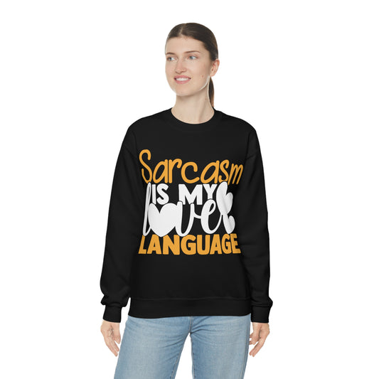 Sarcasm Is My Love Language Crewneck Sweatshirt