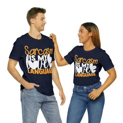 Sarcasm Is My Love Language T-Shirt