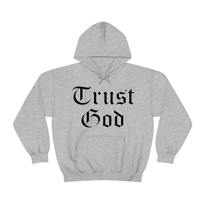 Trust God Hoodie