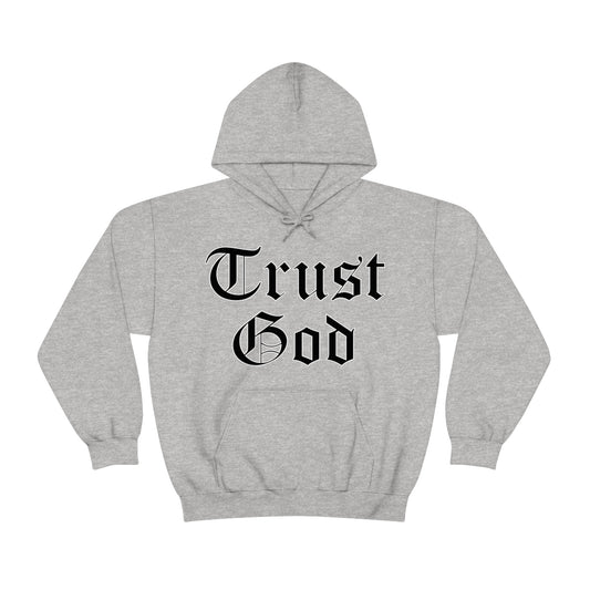 Trust God Hoodie