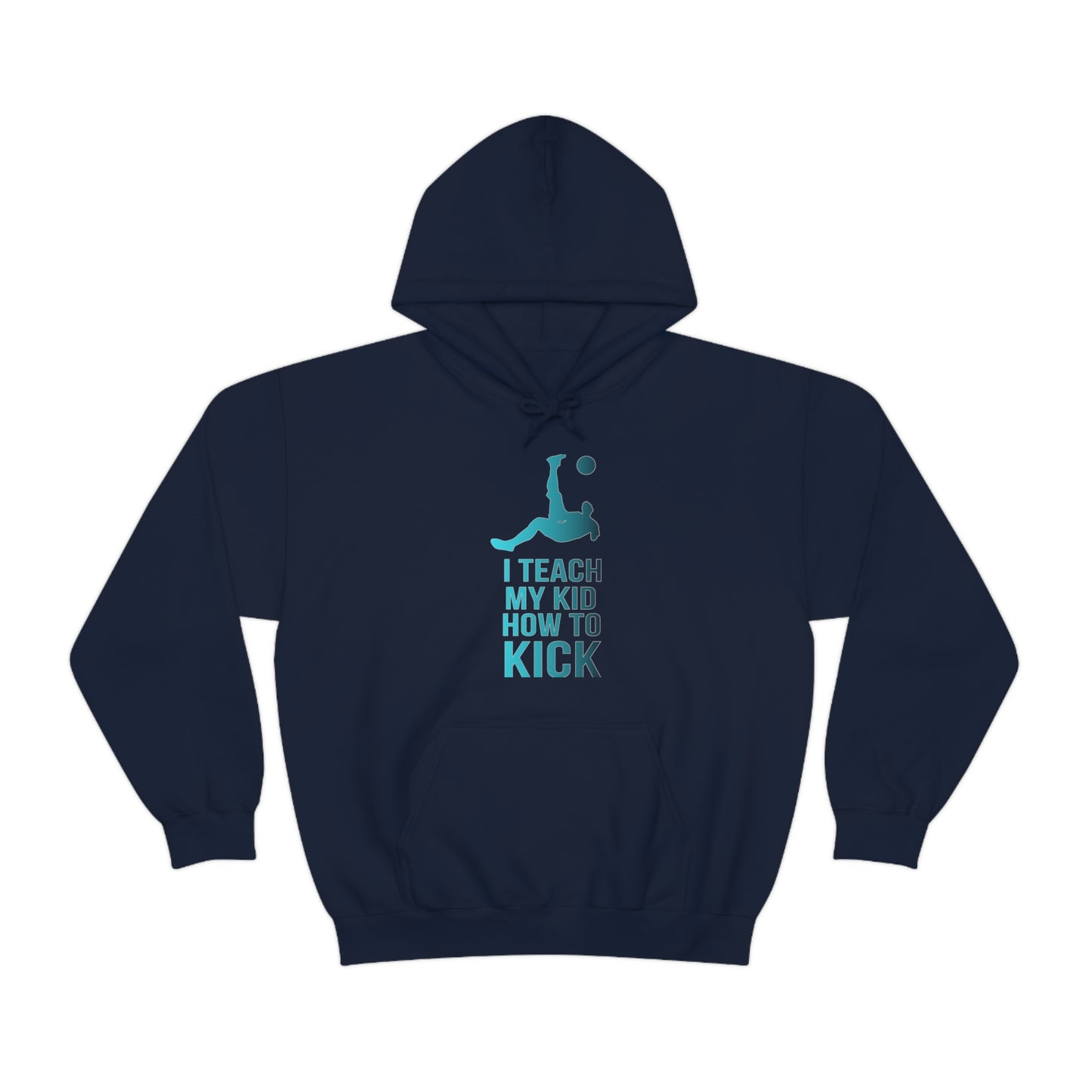 I teach my kid how to kick Hoodie