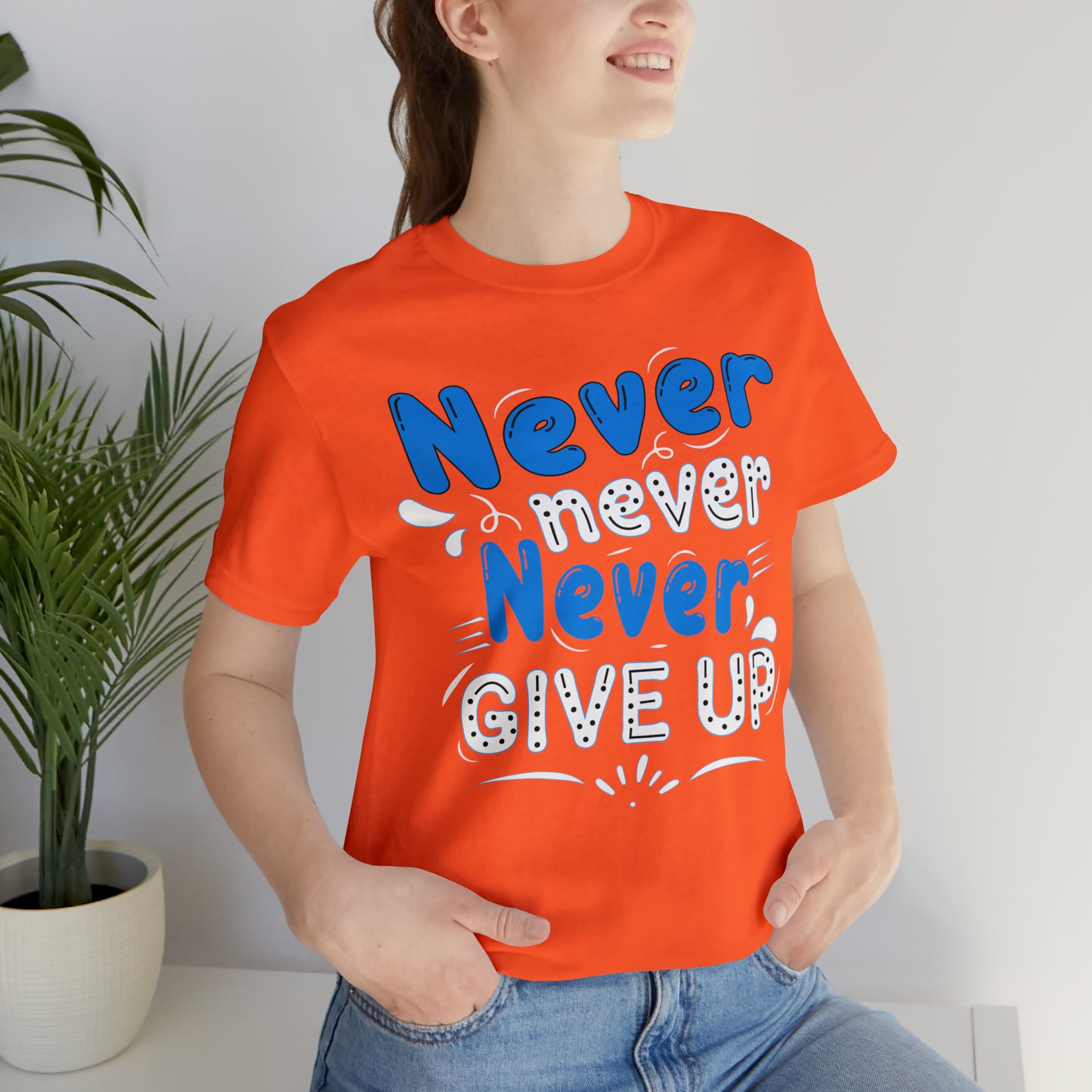 Never Give Up T-Shirt