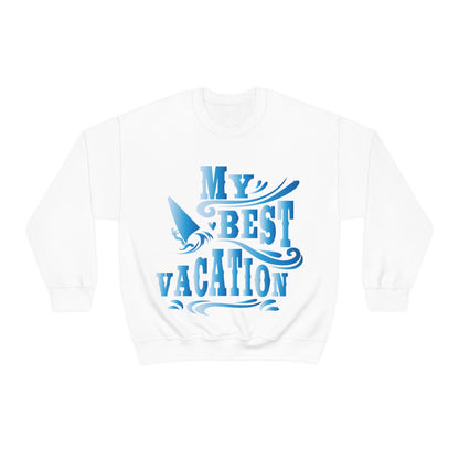 My best vacation Crewneck Sweatshirt