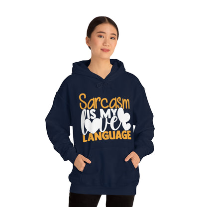 Sarcasm Is My Love Language Hoodie