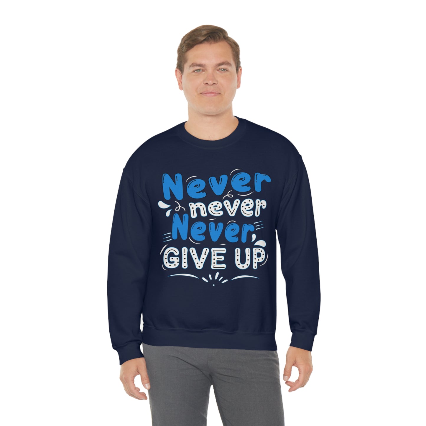 Never Give Up Crewneck Sweatshirt