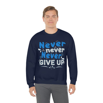 Never Give Up Crewneck Sweatshirt