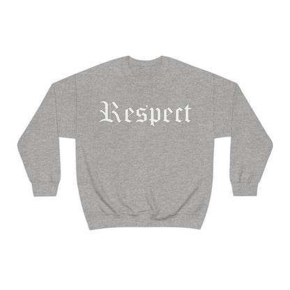 Respect Crewneck Sweatshirt