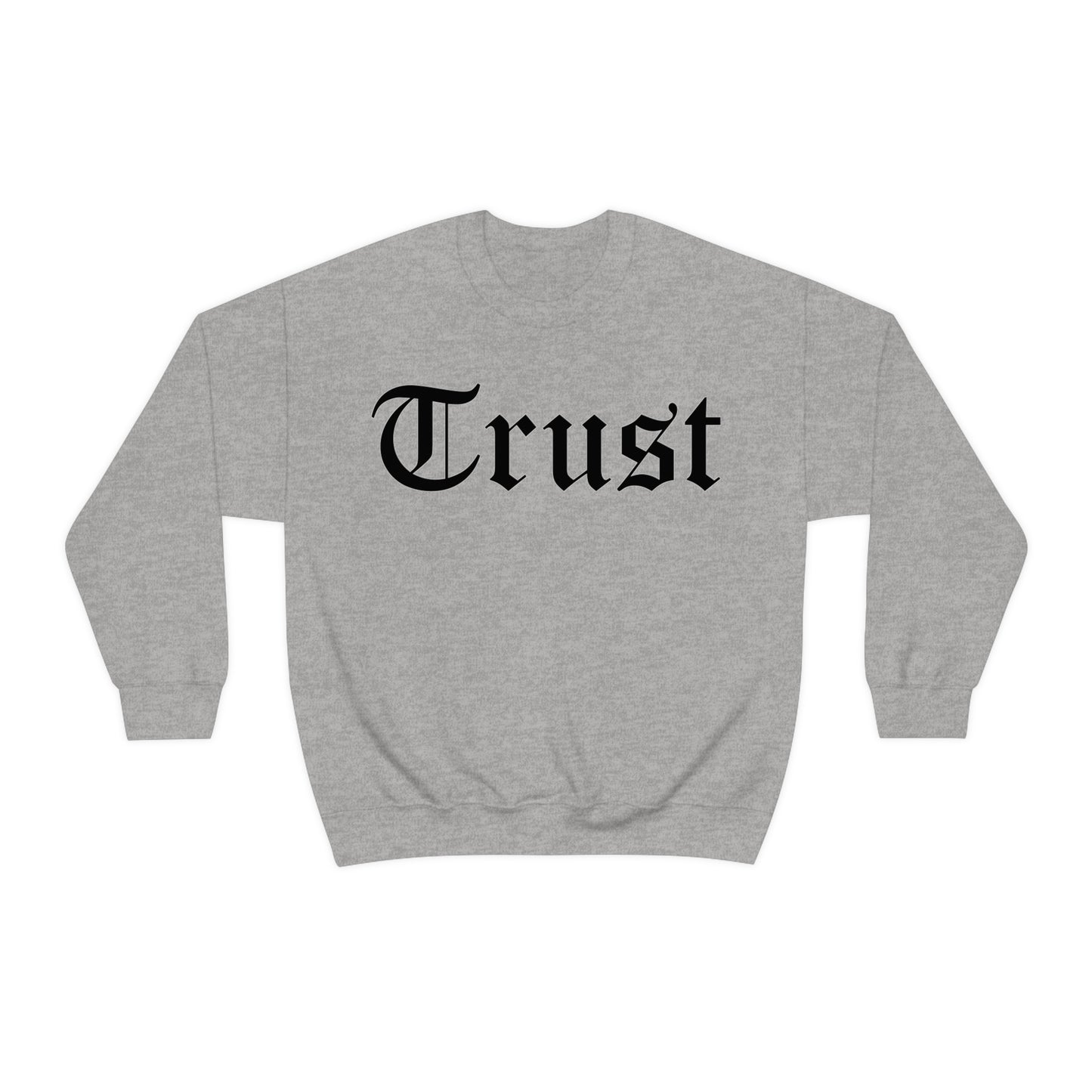 Trust Crewneck Sweatshirt