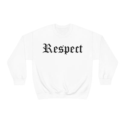 Respect Crewneck Sweatshirt