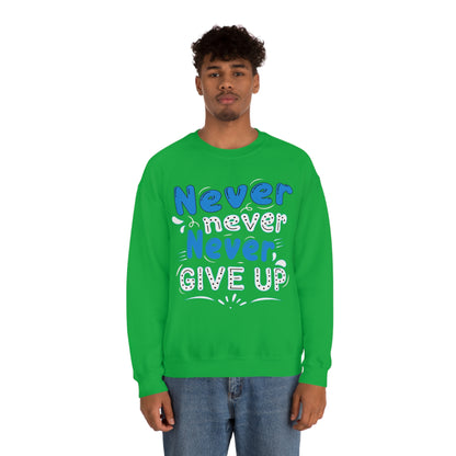 Never Give Up Crewneck Sweatshirt