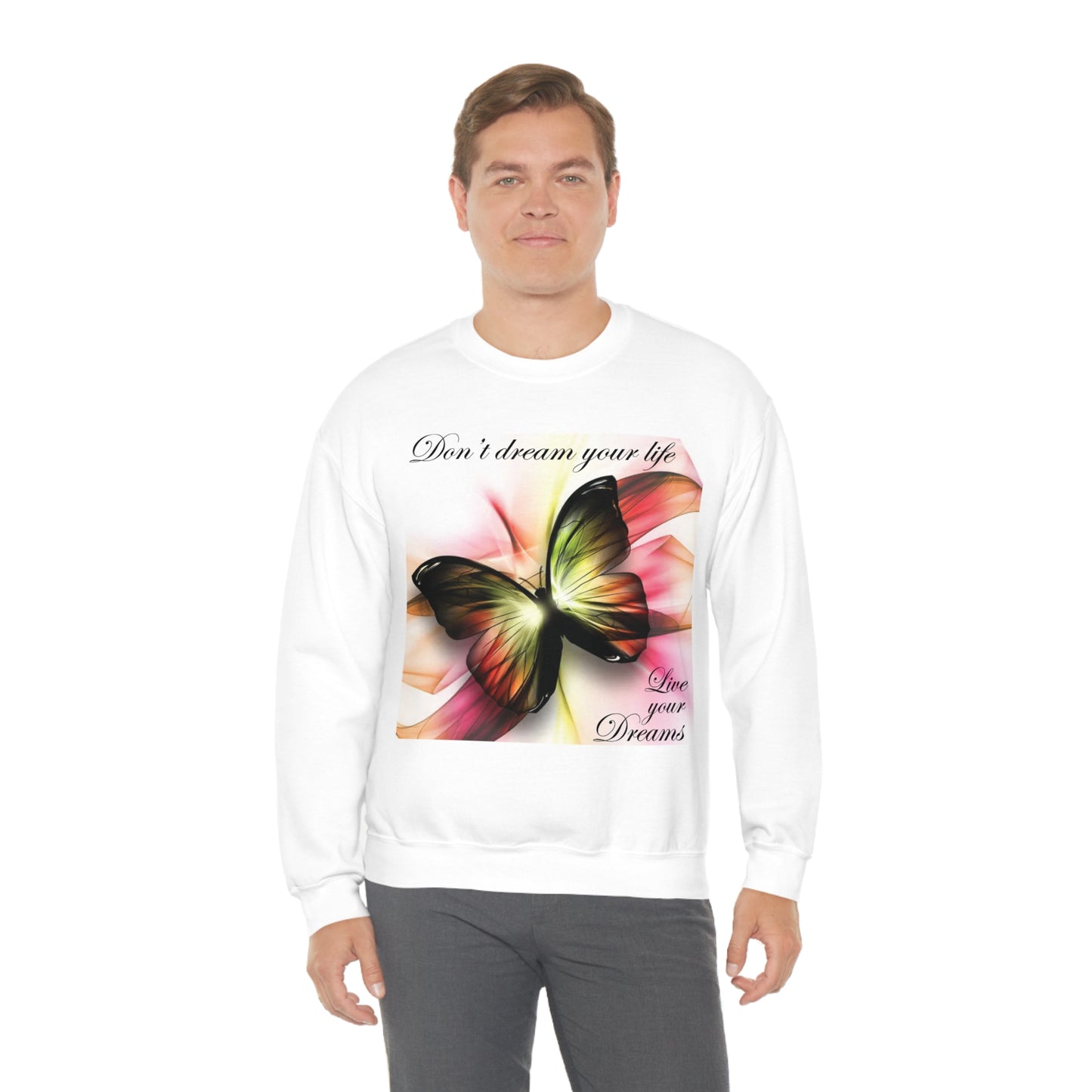 Don't Dream Your Life Live Your Dreams Crewneck Sweatshirt