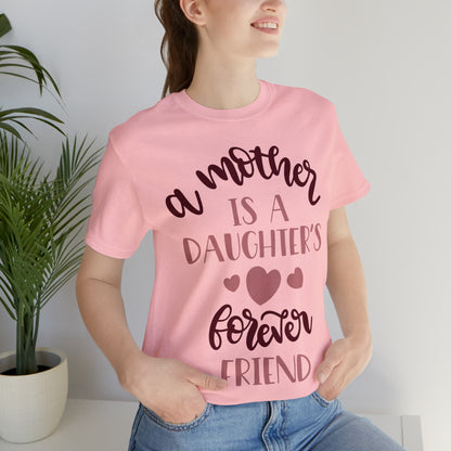 A Mother is a Daughters best friend T-Shirt