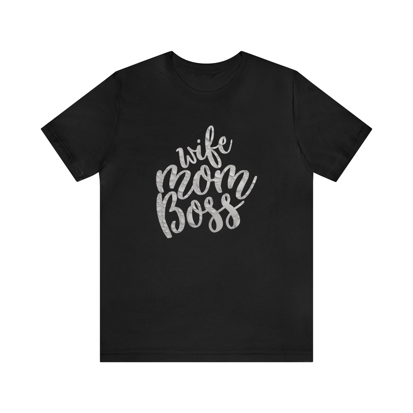 Wife Mom Boss T-Shirt