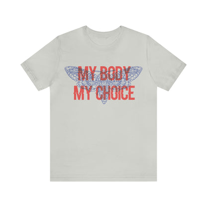 My Body Its My Choice T-Shirt