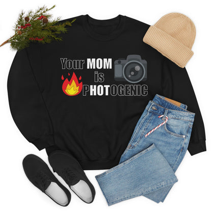 Your Mom is pHOTogenic Hot Crewneck Sweatshirt