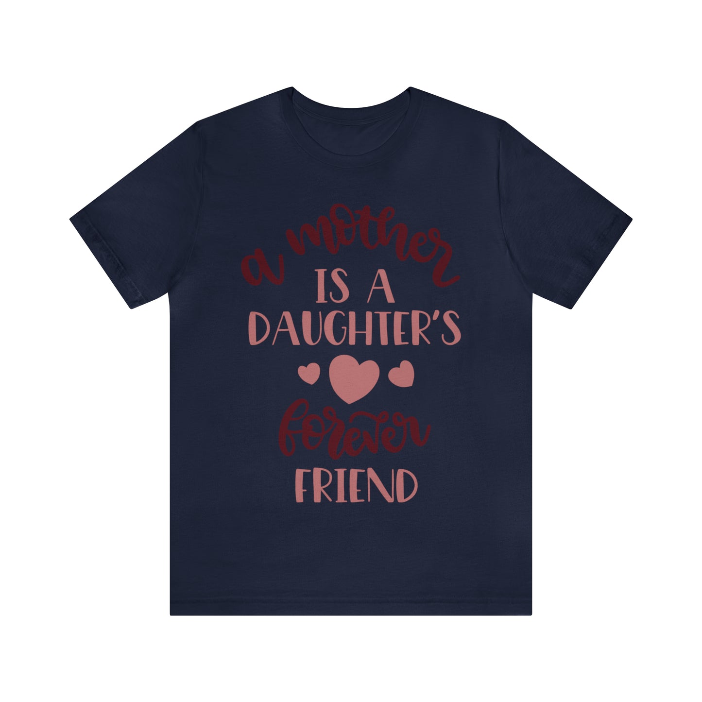 A Mother is a Daughters best friend T-Shirt