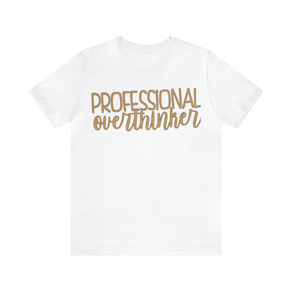 Professional Overthinker T-Shirt