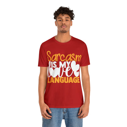 Sarcasm Is My Love Language T-Shirt