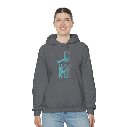 I teach my kid how to kick Hoodie