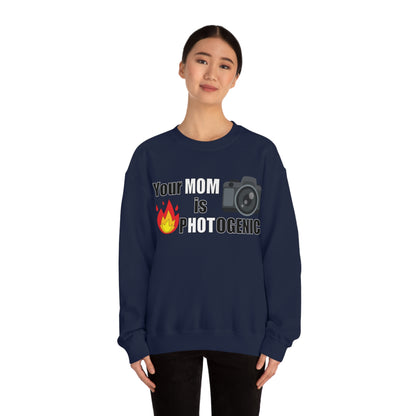 Your Mom is pHOTogenic Hot Crewneck Sweatshirt