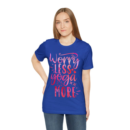 Worry Less Yoga More T-Shirt