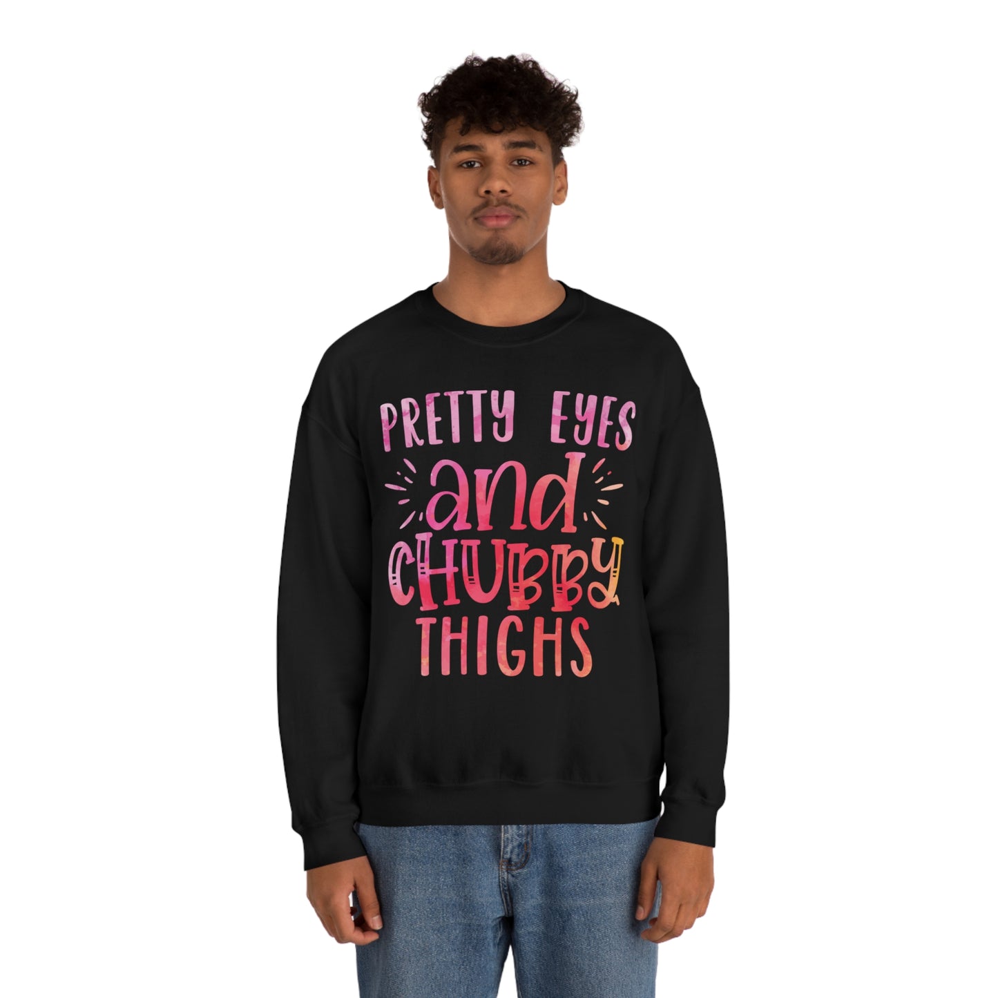 Pretty Eyes and Chubby Thighs Crewneck Sweatshirt