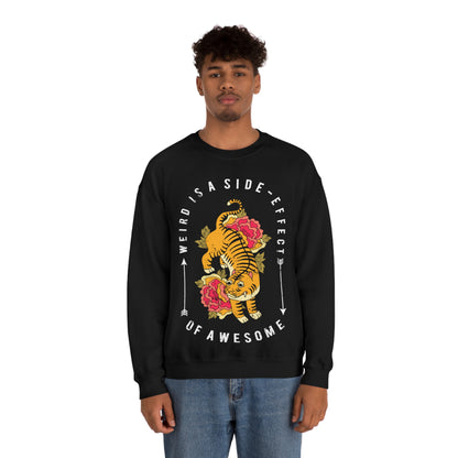 Weird is a side effect of Awesome Crewneck Sweatshirt