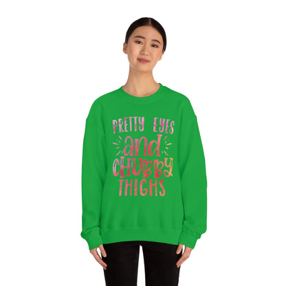 Pretty Eyes and Chubby Thighs Crewneck Sweatshirt