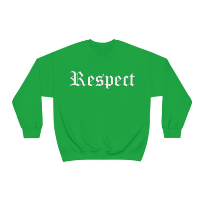 Respect Crewneck Sweatshirt