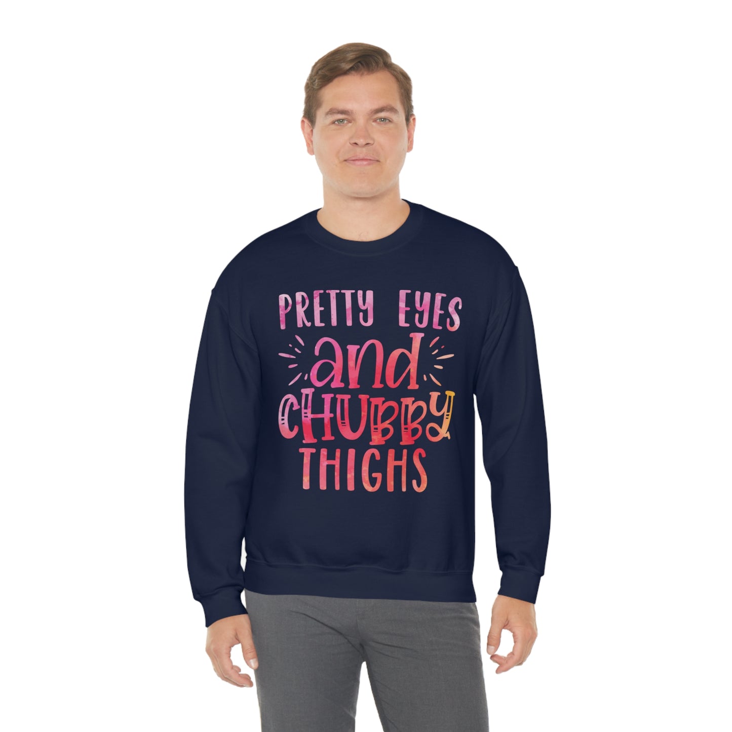 Pretty Eyes and Chubby Thighs Crewneck Sweatshirt