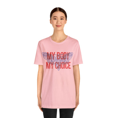 My Body Its My Choice T-Shirt