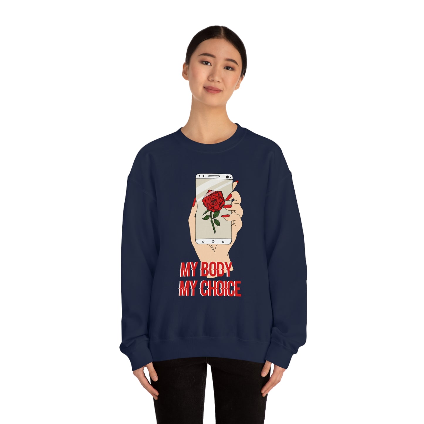 My Body is A Rose its My Choice Crewneck Sweatshirt