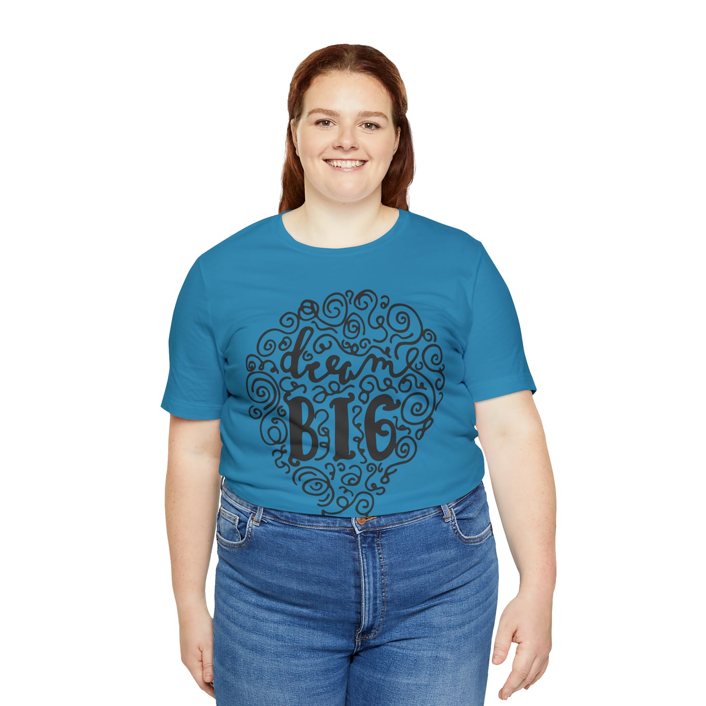 Dream Big T-Shirt