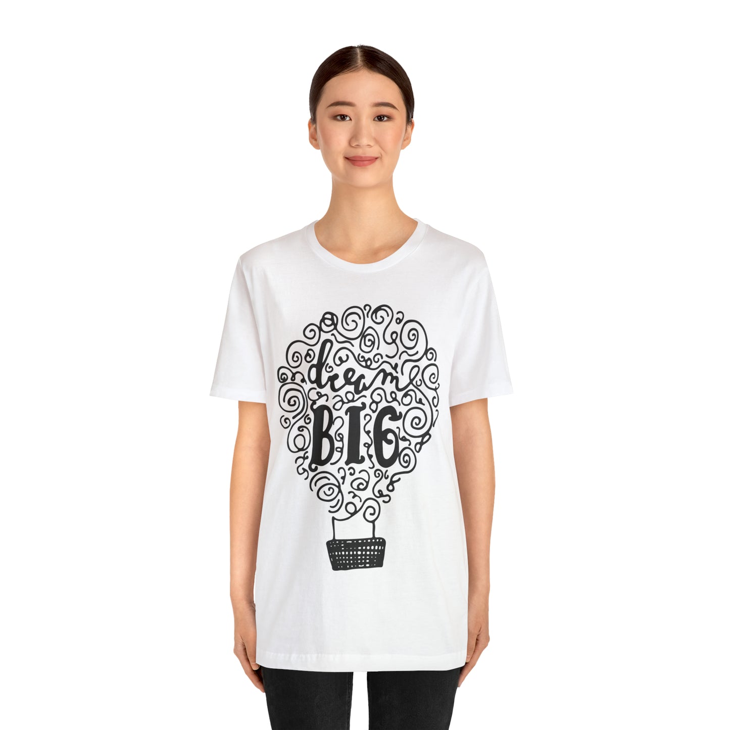 Dream Big T-Shirt