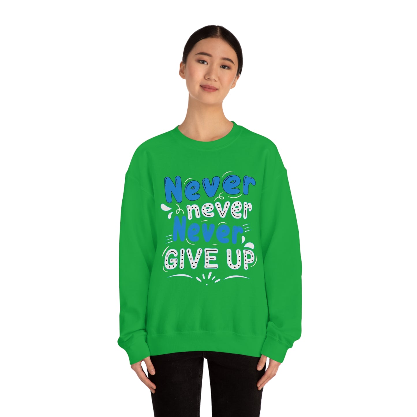 Never Give Up Crewneck Sweatshirt